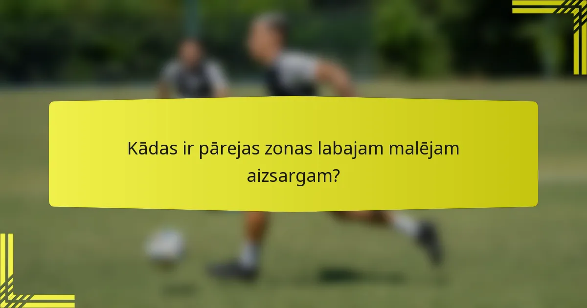 Kādas ir pārejas zonas labajam malējam aizsargam?